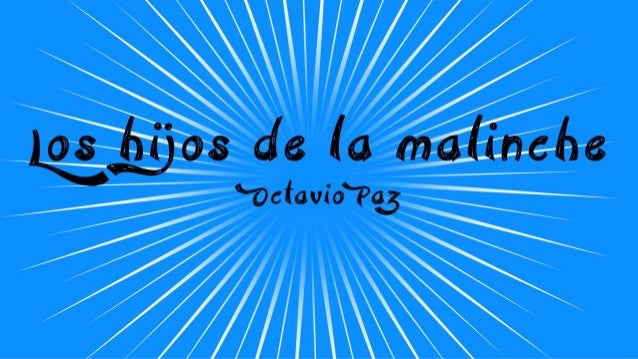 los hijos de la malinche octavio paz